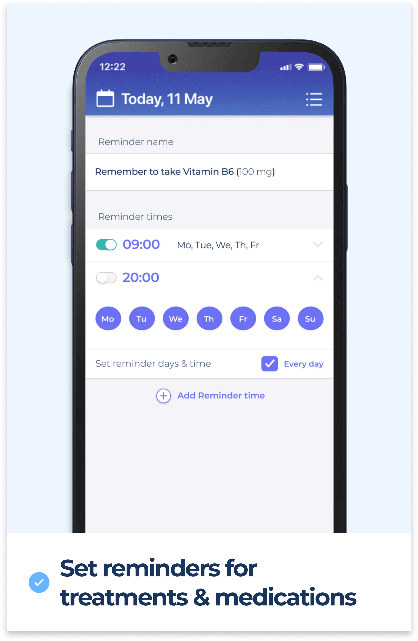 Set reminders for meds and healthy habits